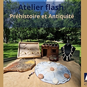 Atelier flash Préhistoire et Antiquité - AZE
